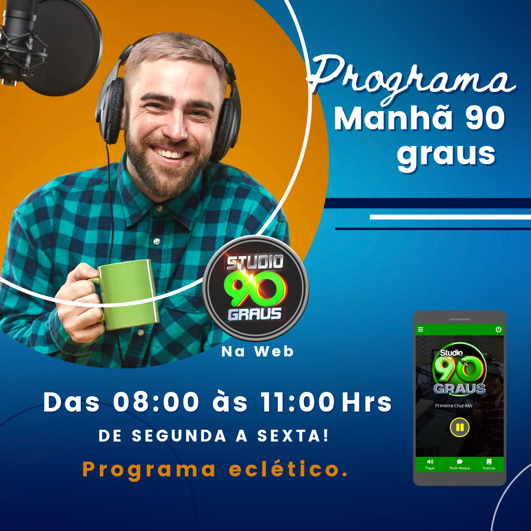 PROGRAMA MANHA 90 GRAUS